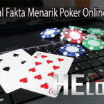 Pahami Soal Fakta Menarik Poker Online Indonesia